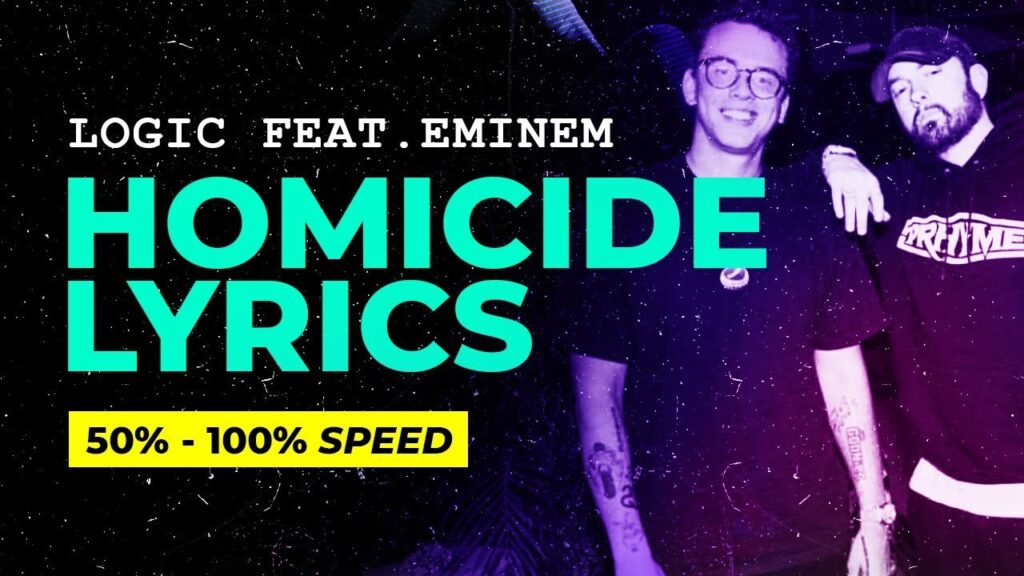 Homicide - Logic feat. Eminem | Lyric Video SLOWED 50%-100% 2