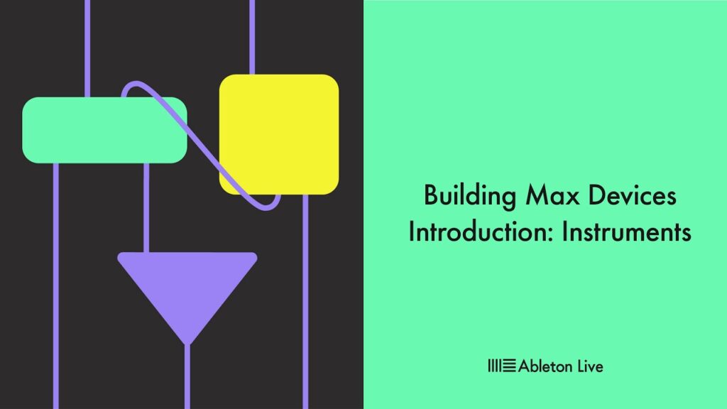 Building Max Devices – Instruments – Introduction 3/7 2